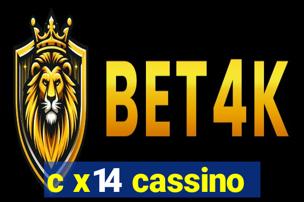 c x14 cassino